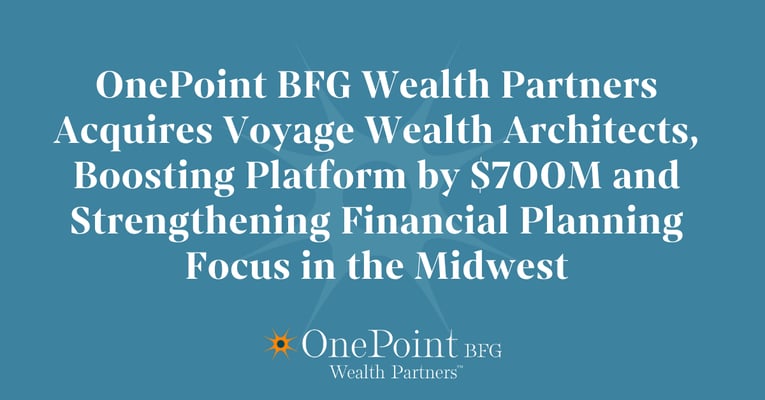 OnePoint BFG Wealth Partners Acquires Voyage Wealth Architects