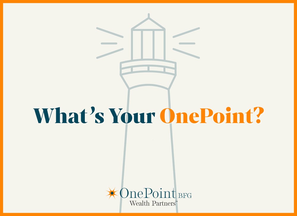What’s Your OnePoint? | Lyle Rosman | OnePoint BFG Wealth Partners